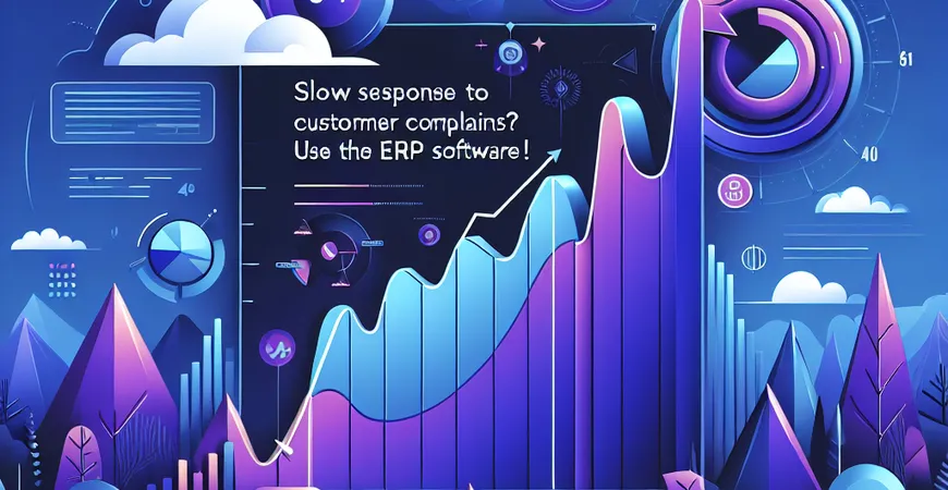  客户投诉响应慢？ERP软件的售后服务模块这样用！  